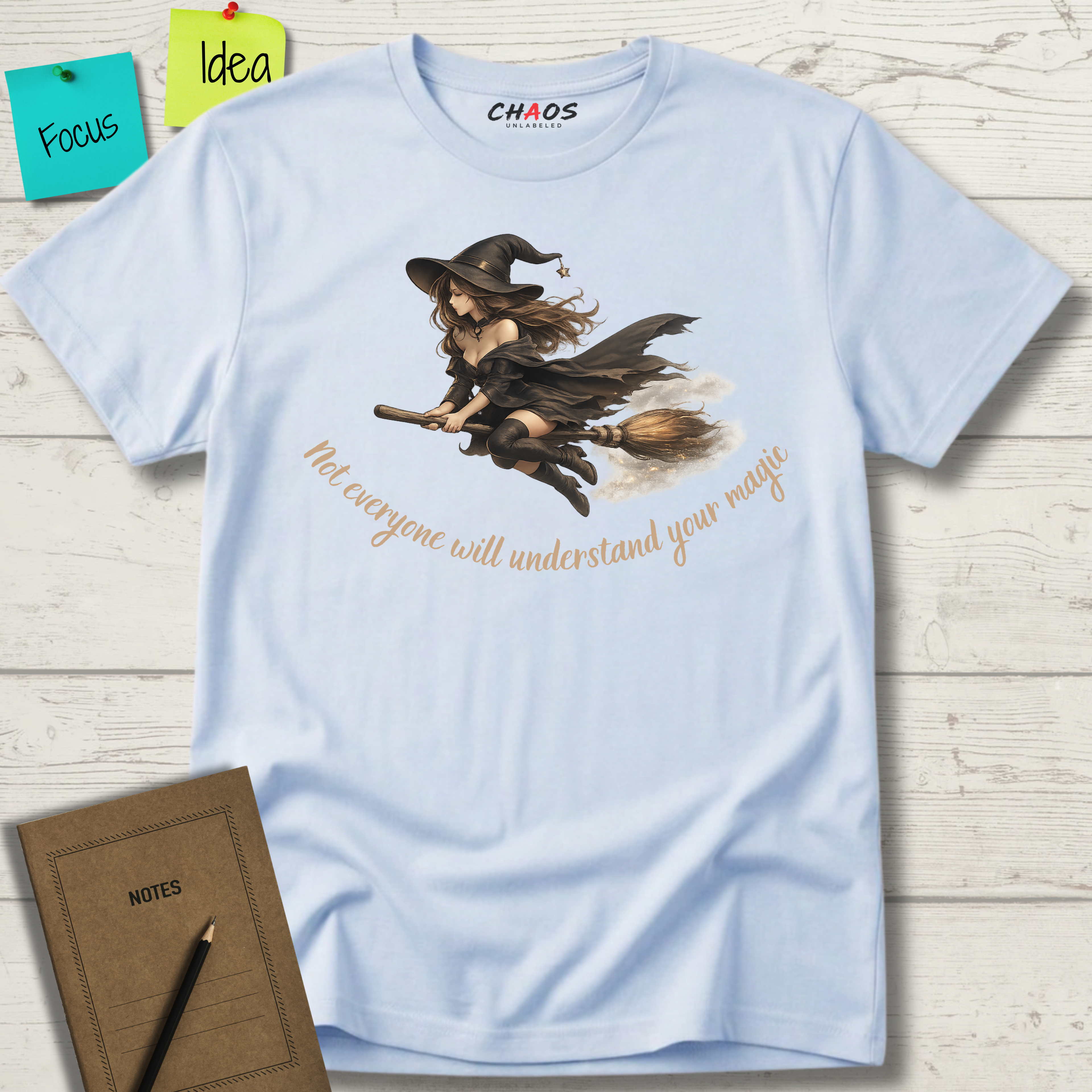 Not Everyone Will Understand Your Magic T-Shirt