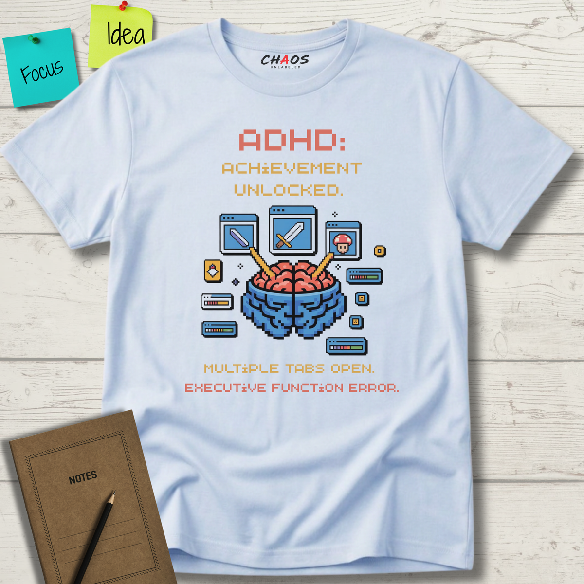 ADHD Achievement Unlocked Multiple tabs open T-Shirt