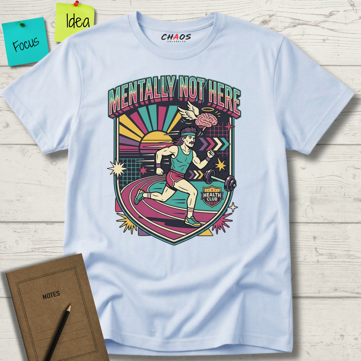 Mentally Not Here T-Shirt