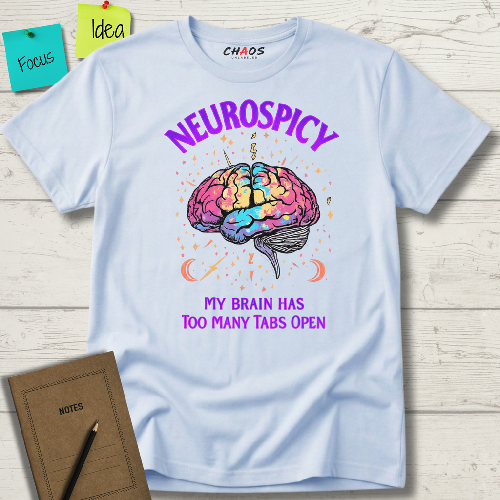 Neurospicy My Brain Has Too Many Tabs Open T-Shirt