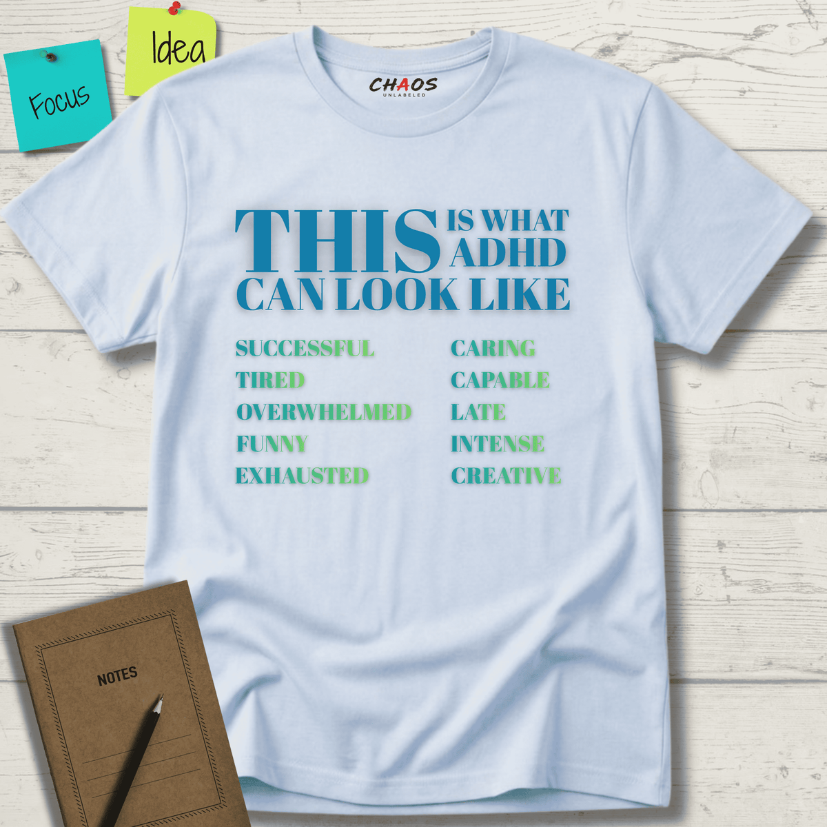 THIS IS WHAT ADHD CAN LOOK LIKE T-SHIRT