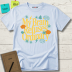 My Brain Refuses Ordinary T-Shirt