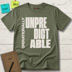 OPERATIONALLY UNPREDICTABLE T-SHIRT