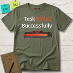 Task Failed Succesfully T-Shirt