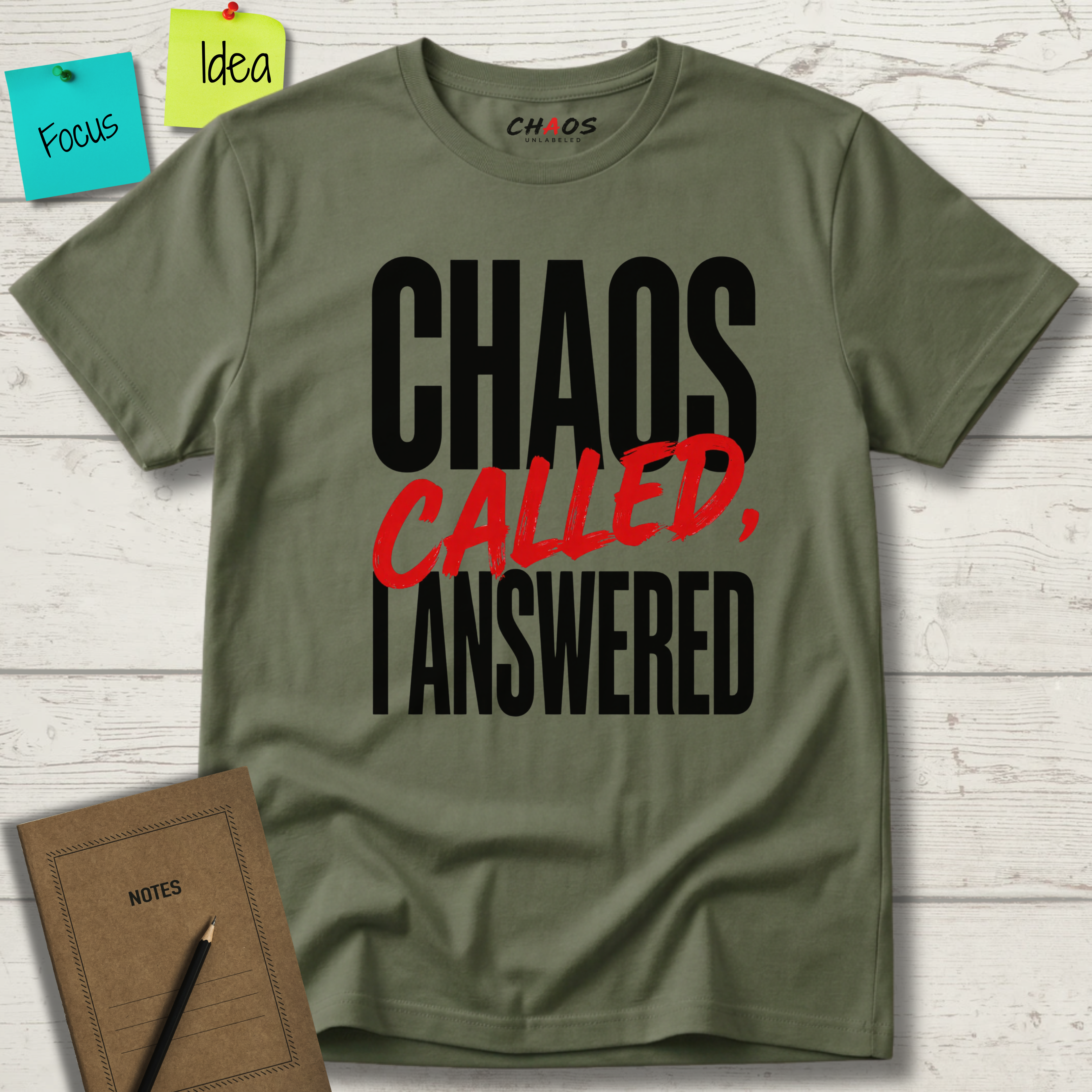 CHAOS CALLED, I ANSWERED T-SHIRT