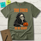 TOO TIRED TO BE SCARY T-SHIRT
