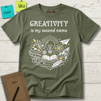 Creativity Is My Second Name T-Shirt