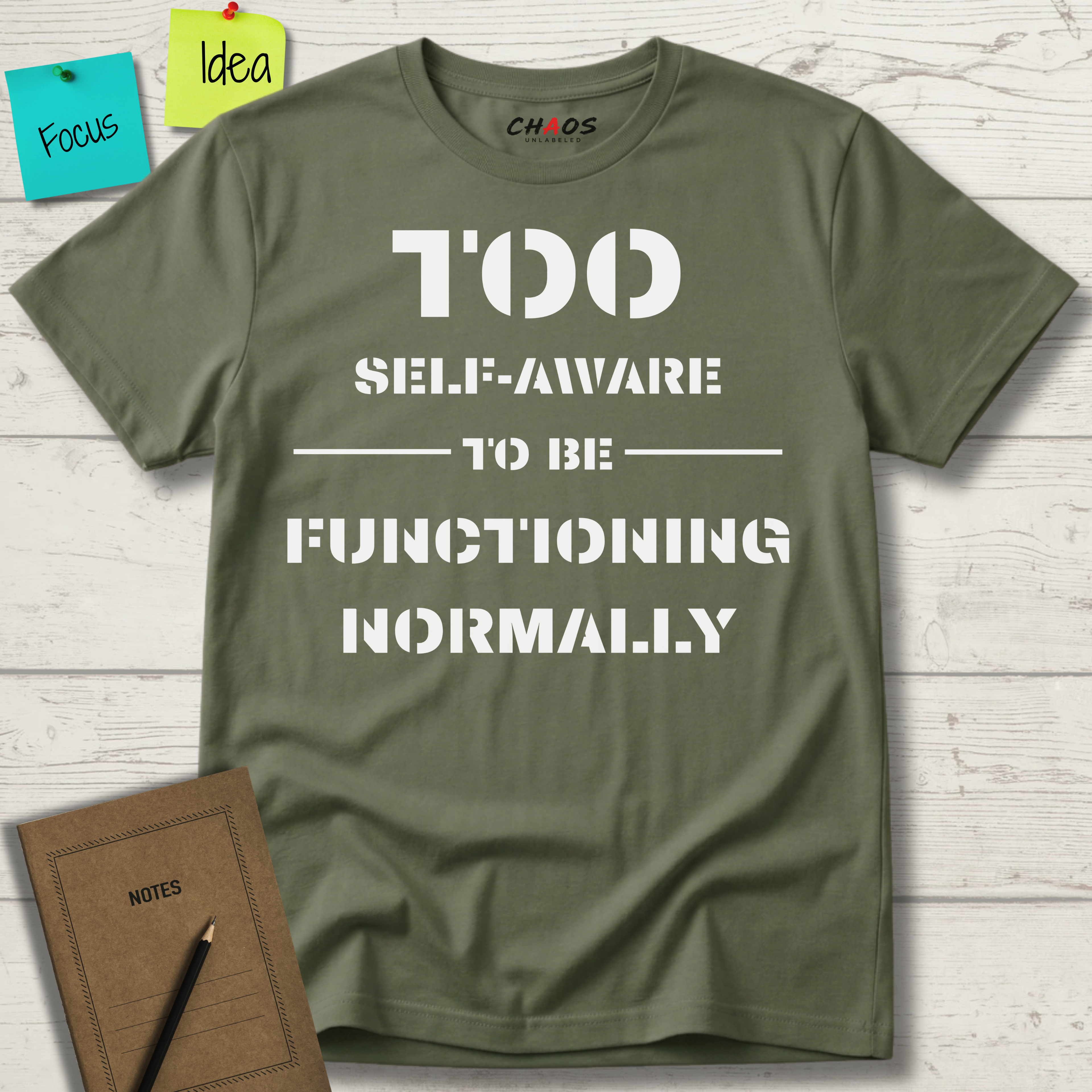 Too Self-Aware To Be Functioning Normally T-Shirt