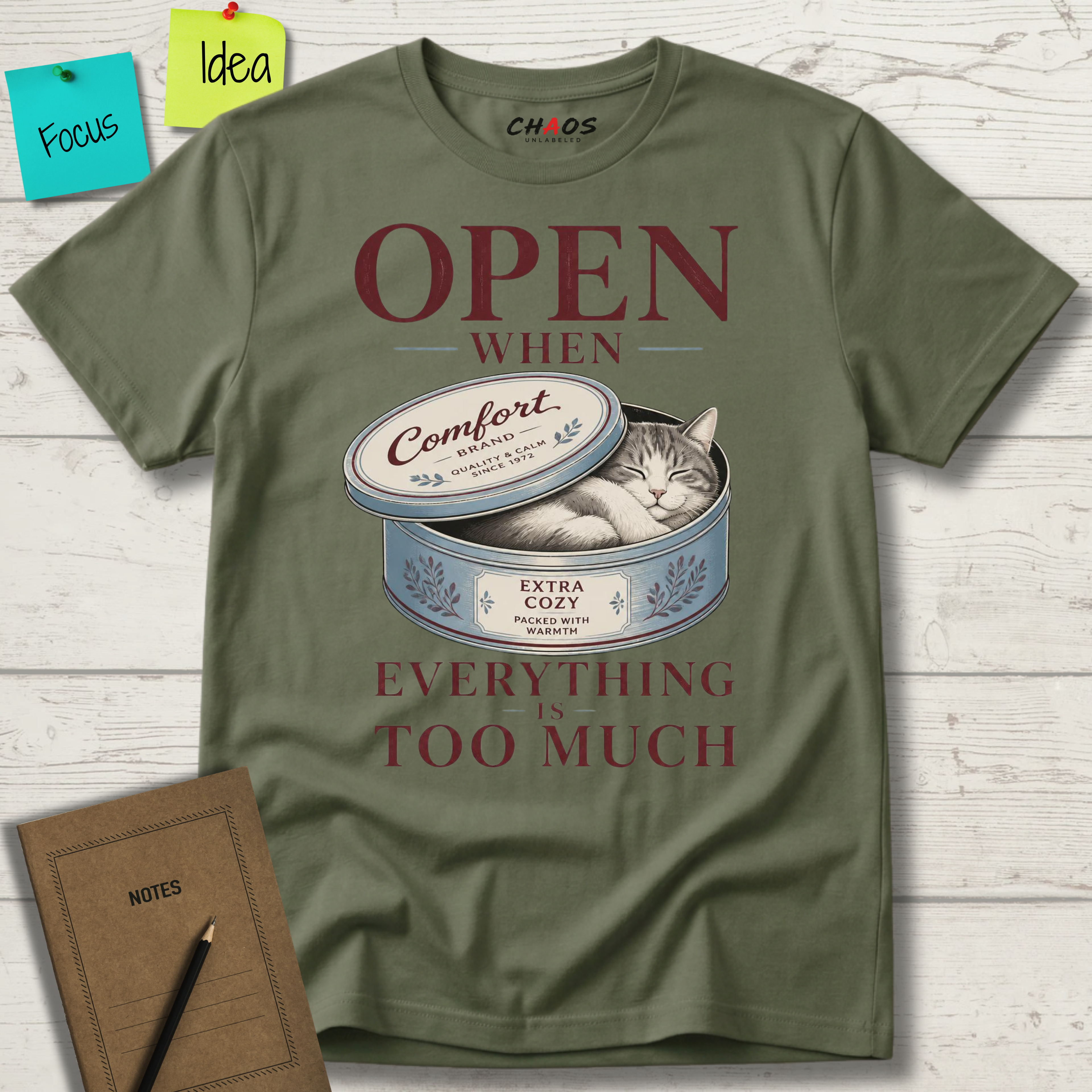OPEN WHEN EVERYTHING IS TOO MUCH T-SHIRT