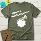 Warning Highly Impulsive T-Shirt