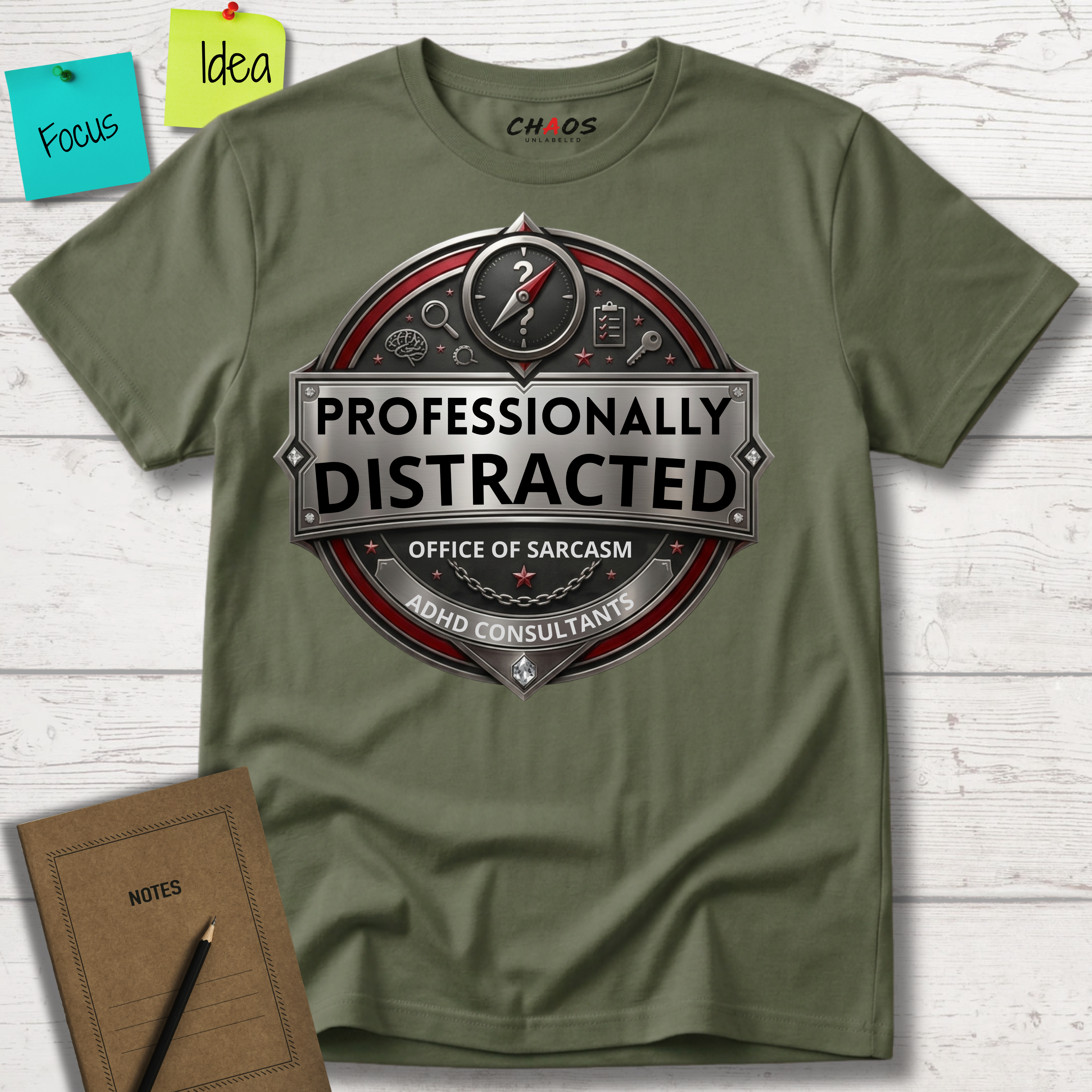 PROFESSIONALLY DISTRACTED. OFFICE OF SARCASM T-SHIRT