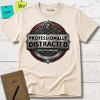 PROFESSIONALLY DISTRACTED. OFFICE OF SARCASM T-SHIRT