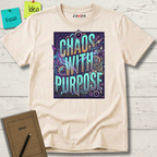 Chaos with purpose T-Shirt