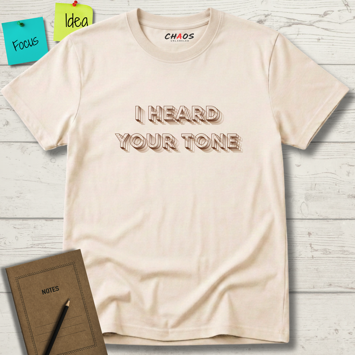 I HEARD YOUR TONE T-SHIRT
