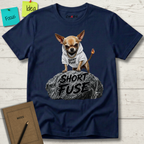 SHORT FUSE CHIHUAHUA T-SHIRT