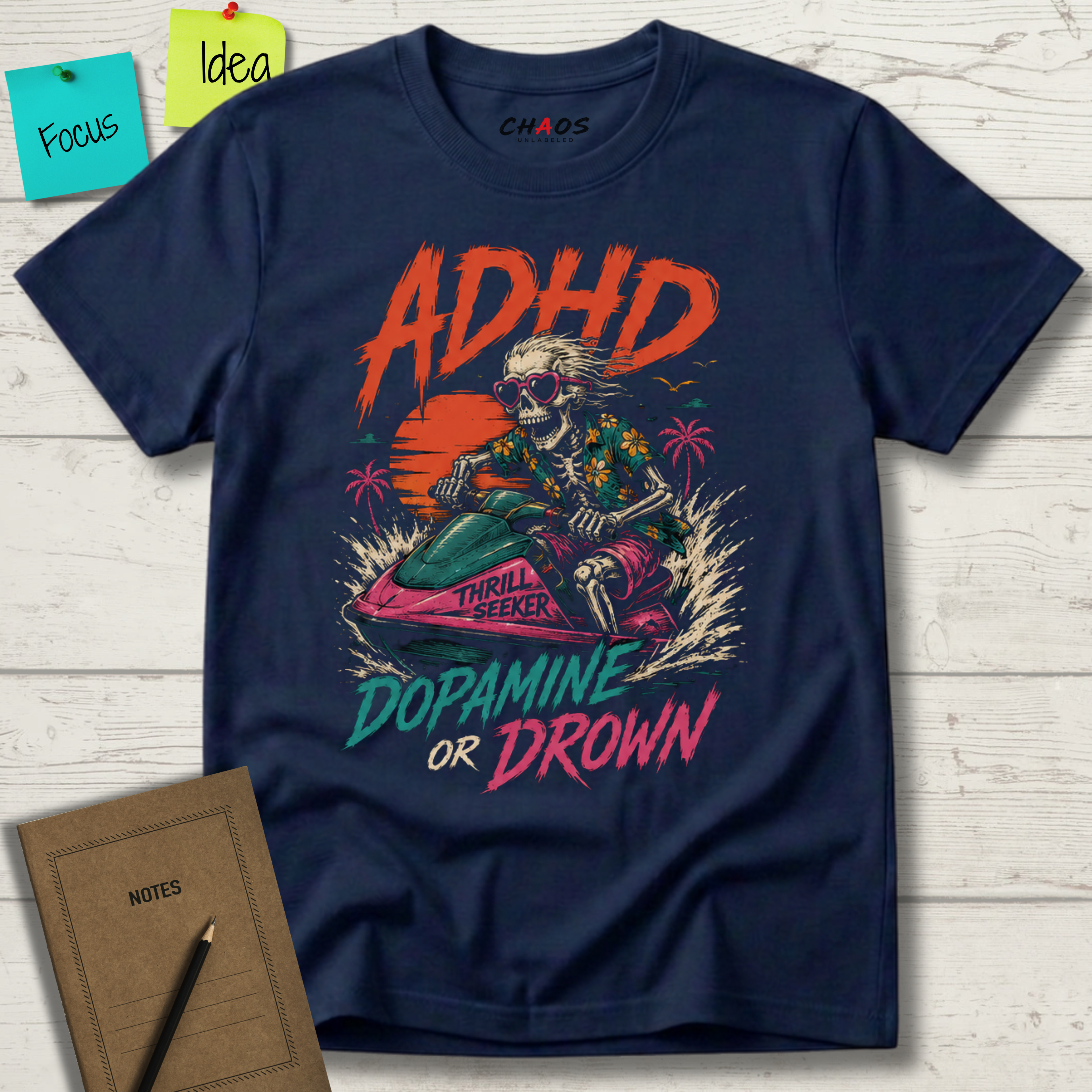 ADHD THRILL SEEKER DOPAMINE OR DROWN T-SHIRT