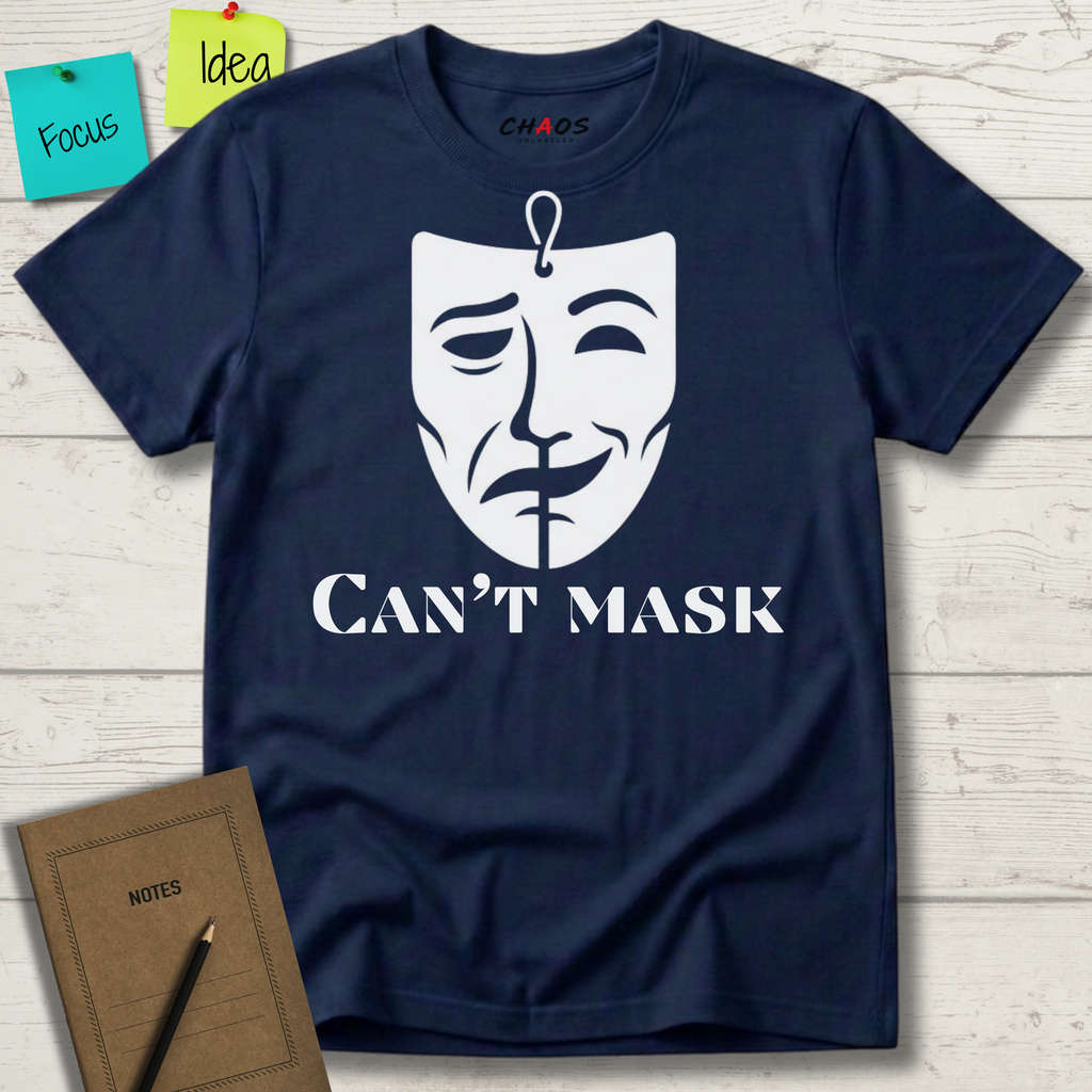 CAN'T MASK T-SHIRT