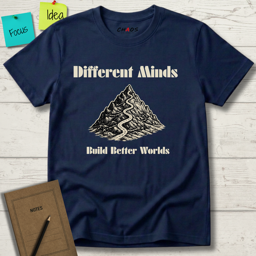 Different Minds Build Better Worlds T-Shirt
