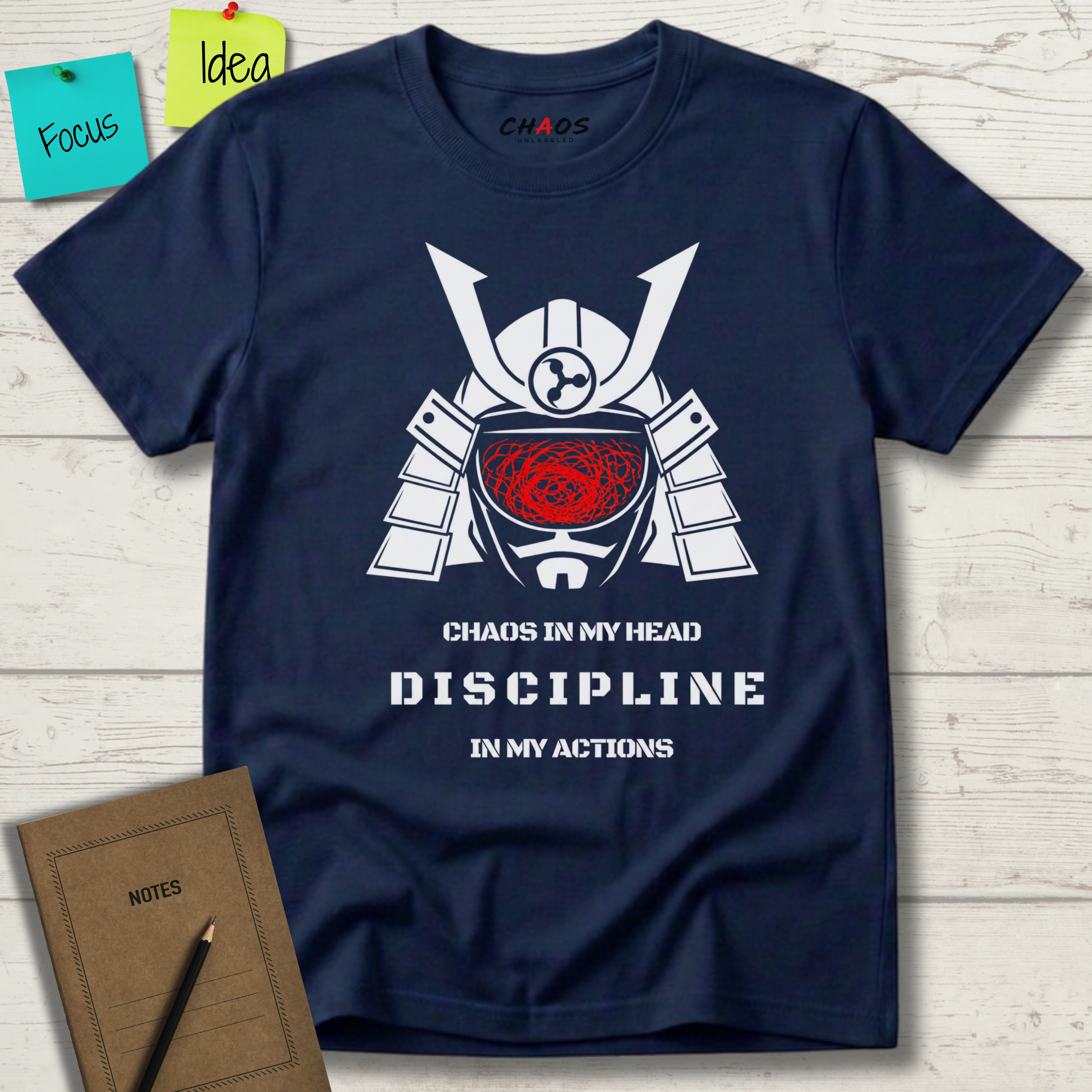 CHAOS IN MY HEAD DISCIPLINE IN MY ACTION T-SHIRT