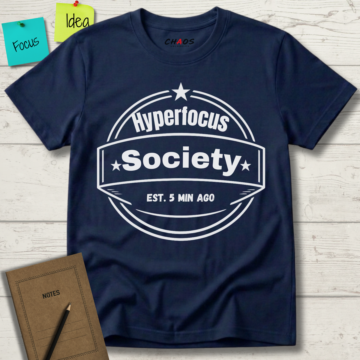 Hyperfocus Society EST. 5 MIN AGO T-Shirt
