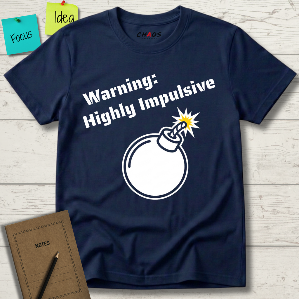 Warning Highly Impulsive T-Shirt