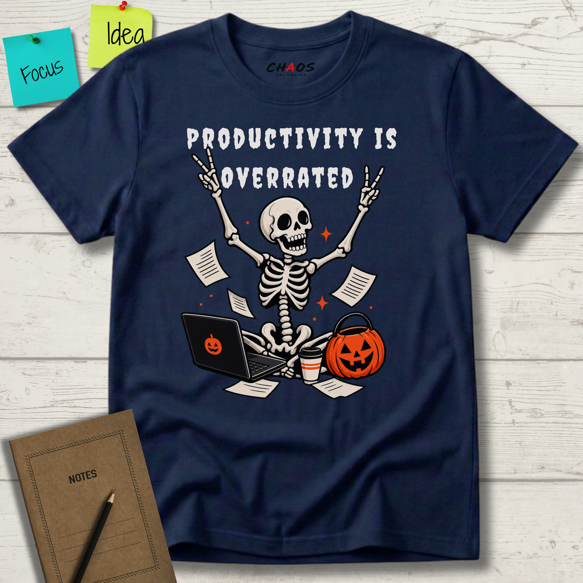 PRODUCTIVITY IS OVERRATED T-SHIRT