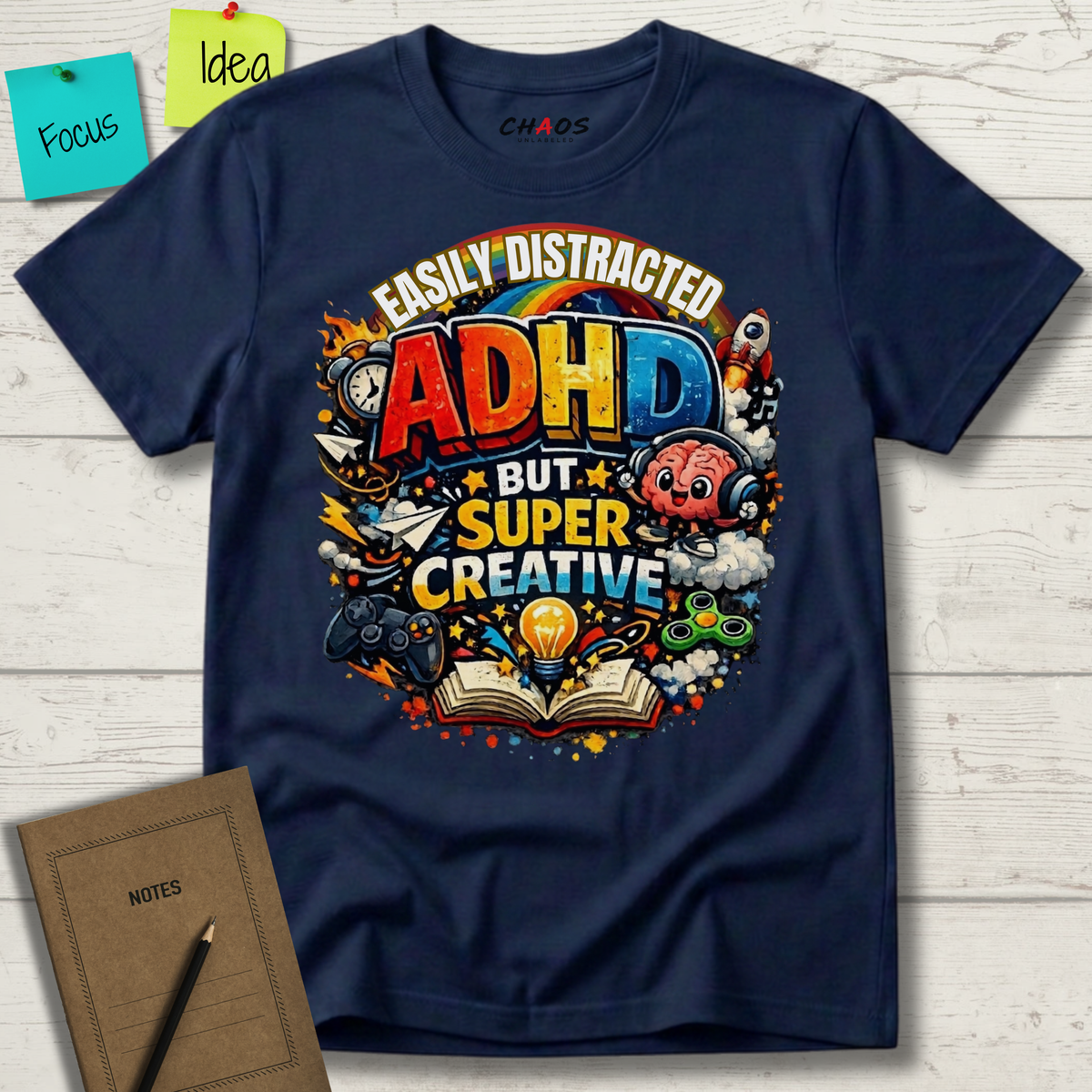 EASILY DISTRACTED BUT SUPER CREATIVE T-Shirt
