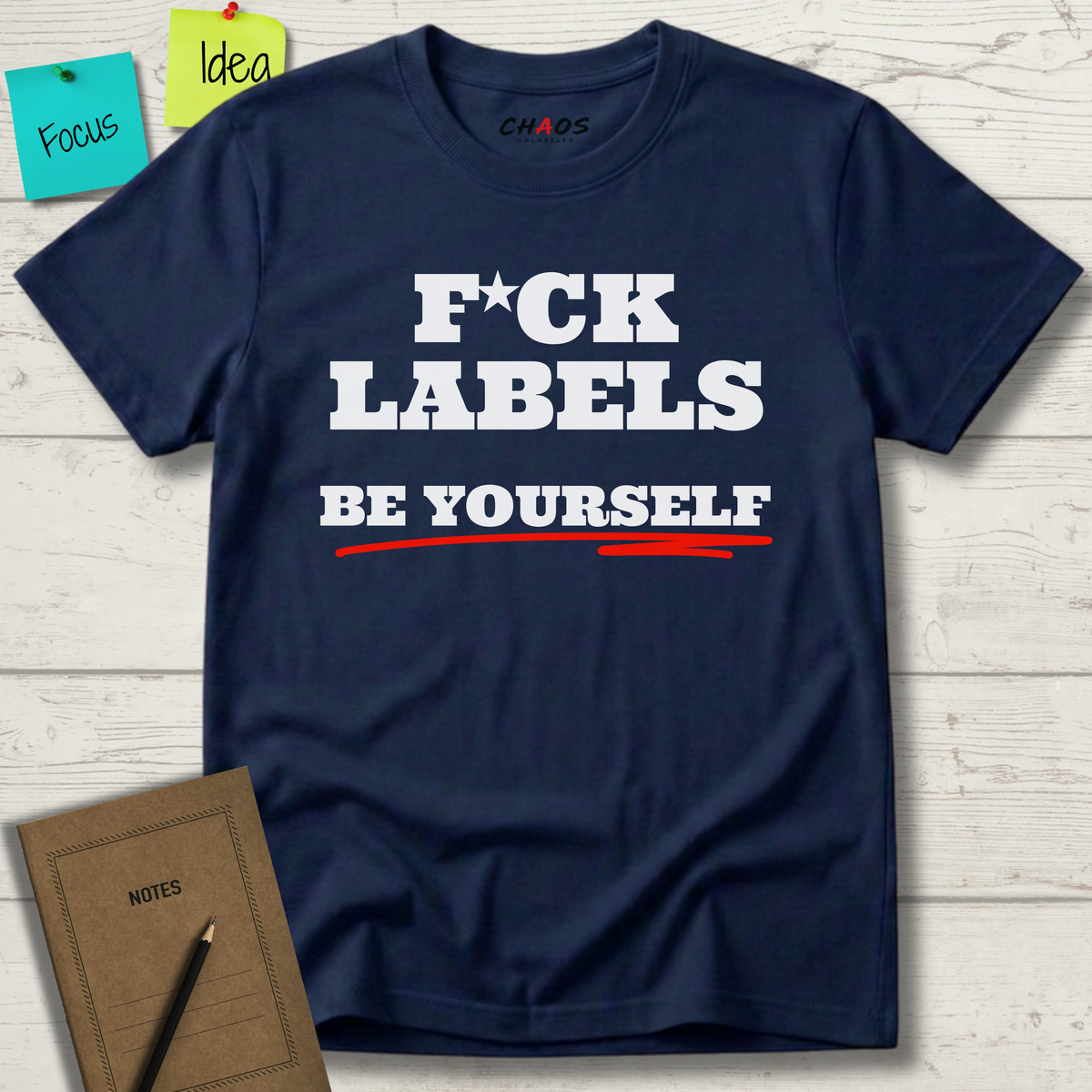 FUCK LABELS BE YOURSELF T-SHIRT