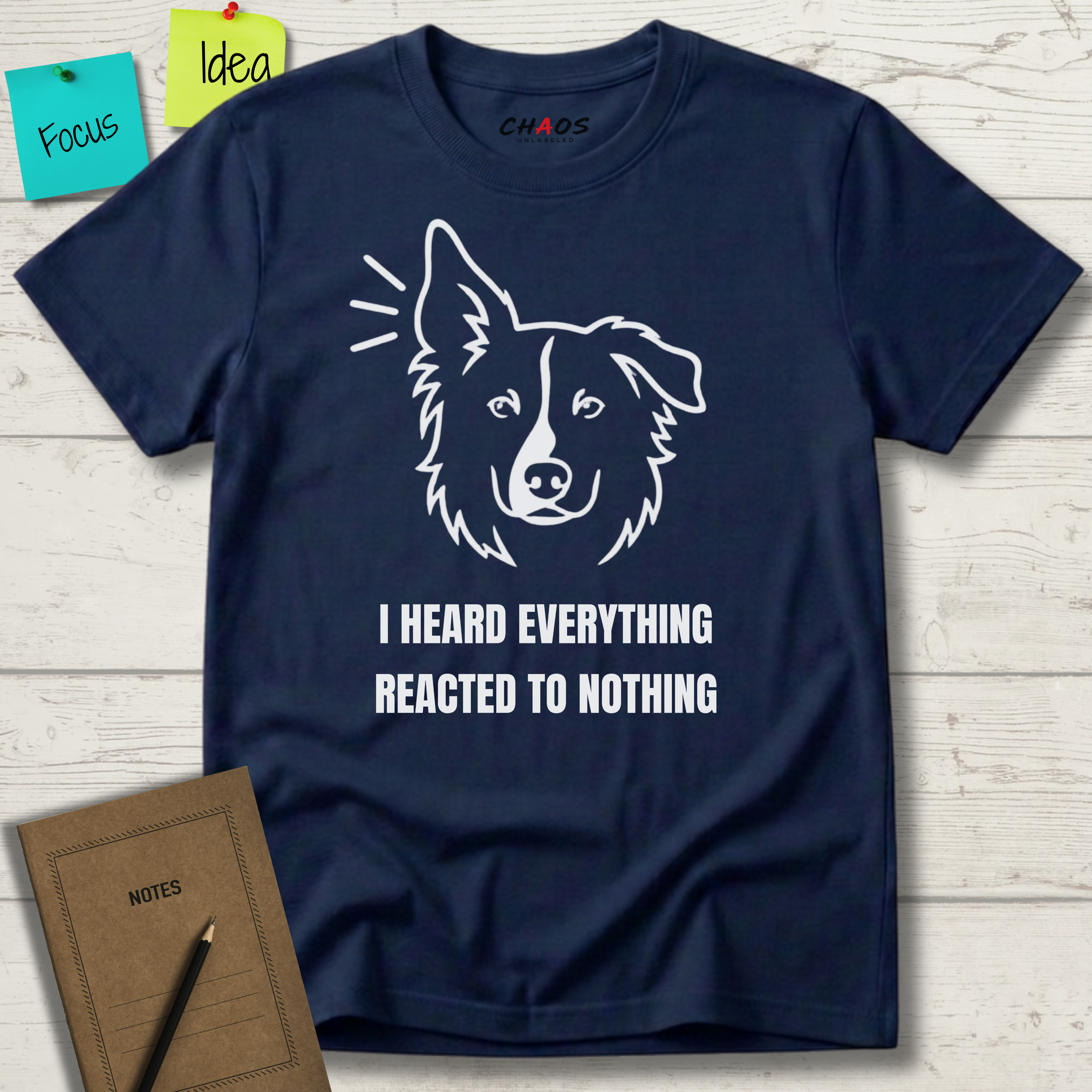 I HEARD EVERYTHING REACTED TO NOTHING T-SHIRT