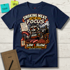 SMOKING MEAT NOT MY FOCUS T-SHIRT