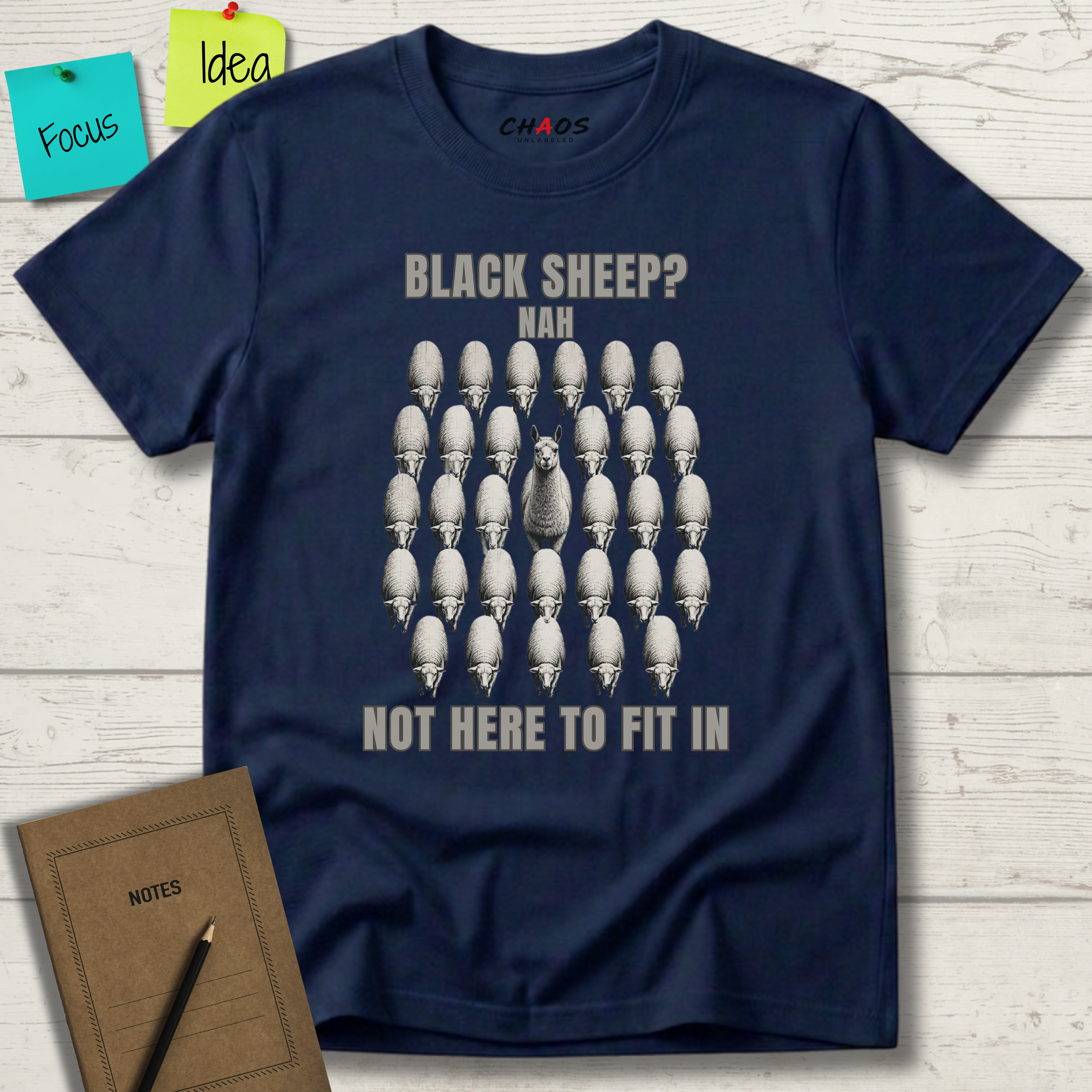 BLACK SHEEP? NAH NOT HERE TO FIT IN T-SHIRT