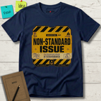 NON-STANDARD ISSUE T-SHIRT