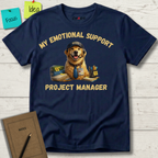 My Emotional Support Project Manager T-Shirt