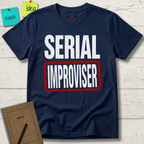 SERIAL IMPROVISER T-SHIRT