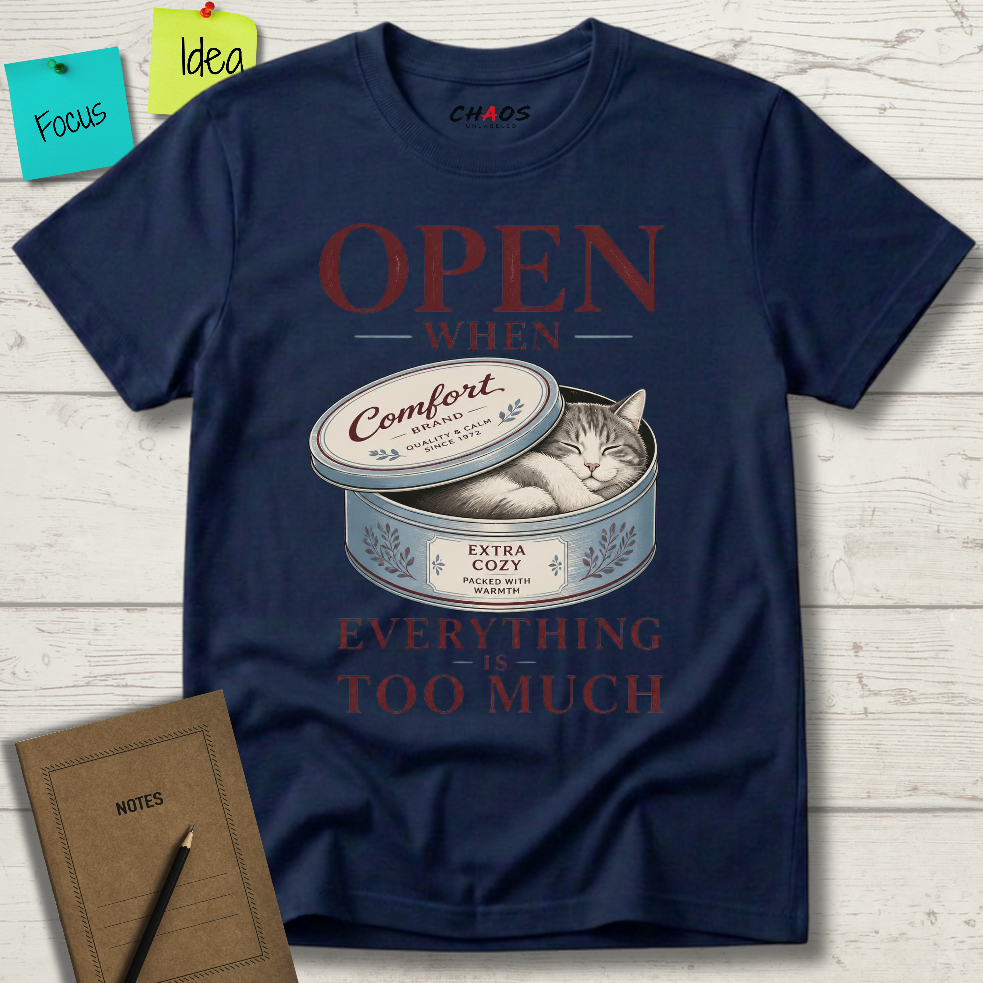 OPEN WHEN EVERYTHING IS TOO MUCH T-SHIRT