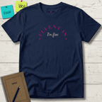 FLUENT IN I'M FINE T-SHIRT