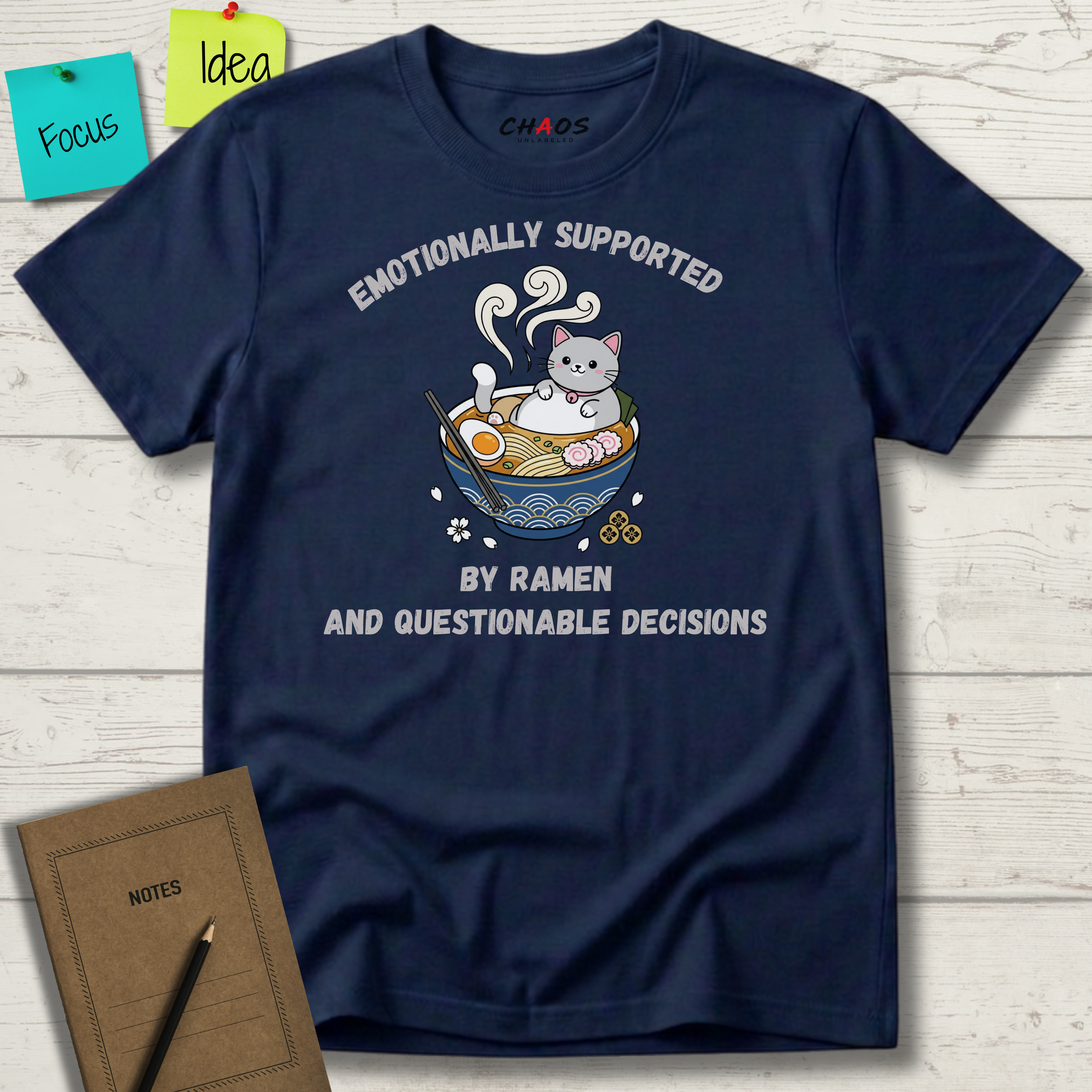 Emotionally Supported By Ramen And Questionable Decisions T-Shirt