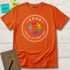 ADHD FOCUS ATTEMPT # 37 T-SHIRT