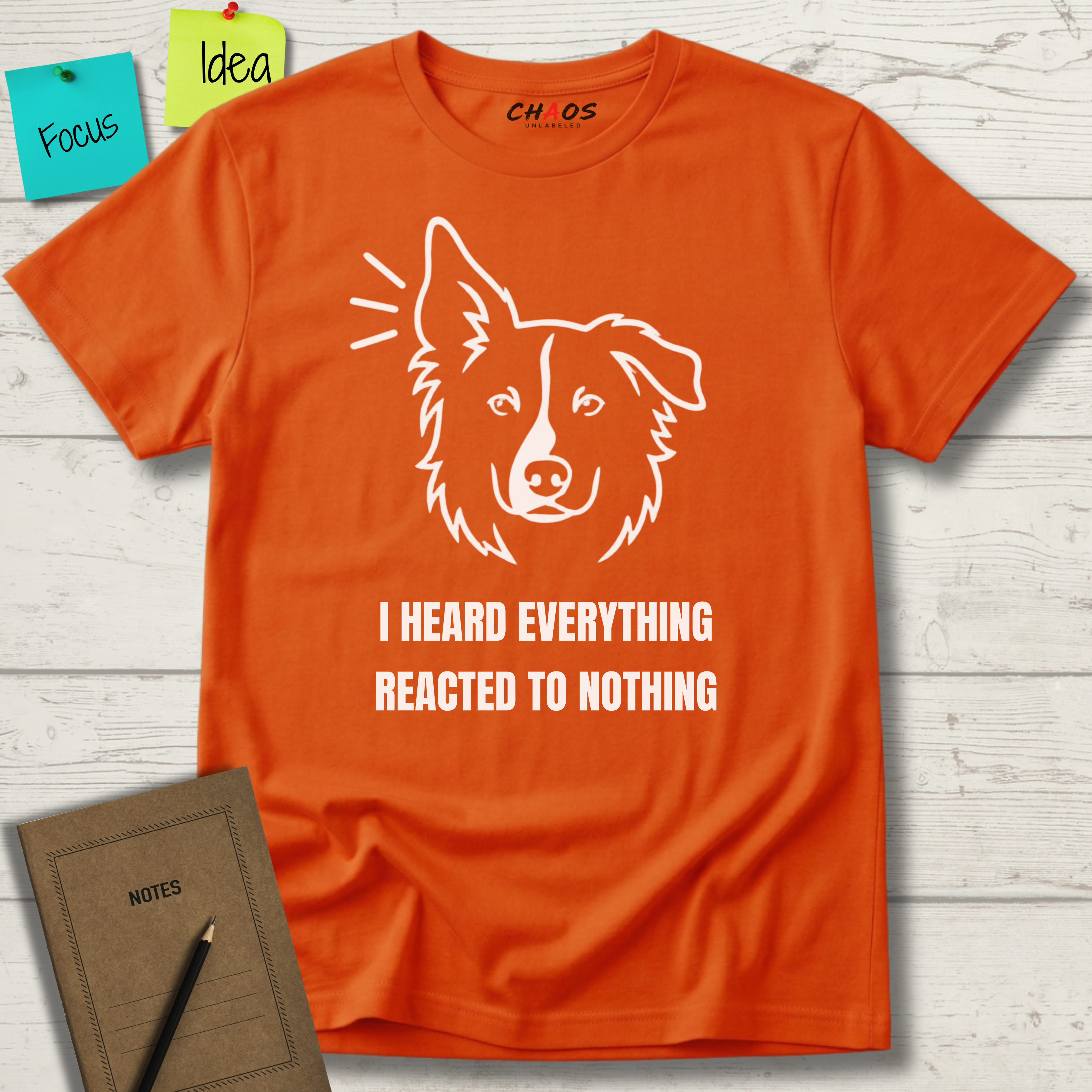 I HEARD EVERYTHING REACTED TO NOTHING T-SHIRT