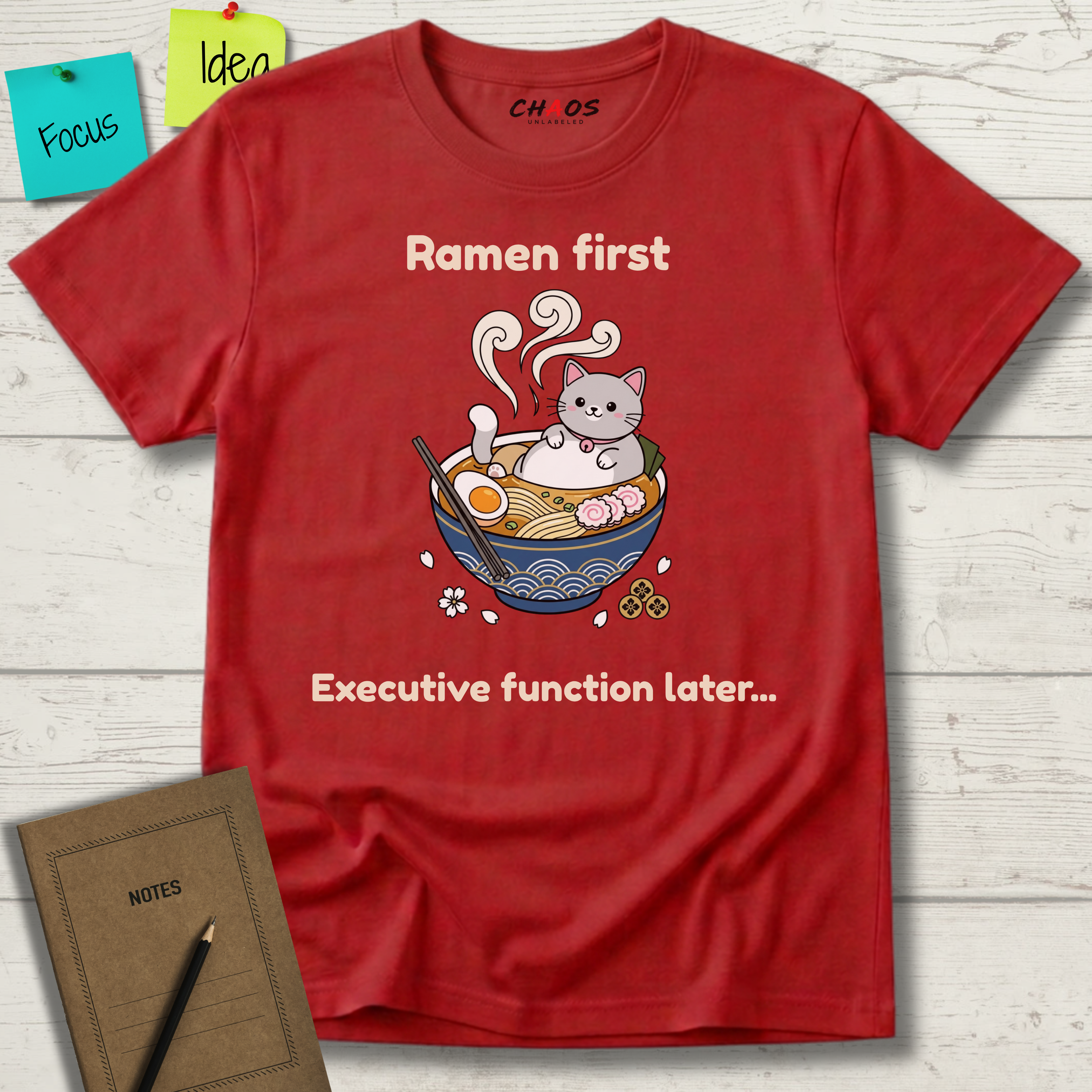 Ramen First. Executive Function Later T-Shirt
