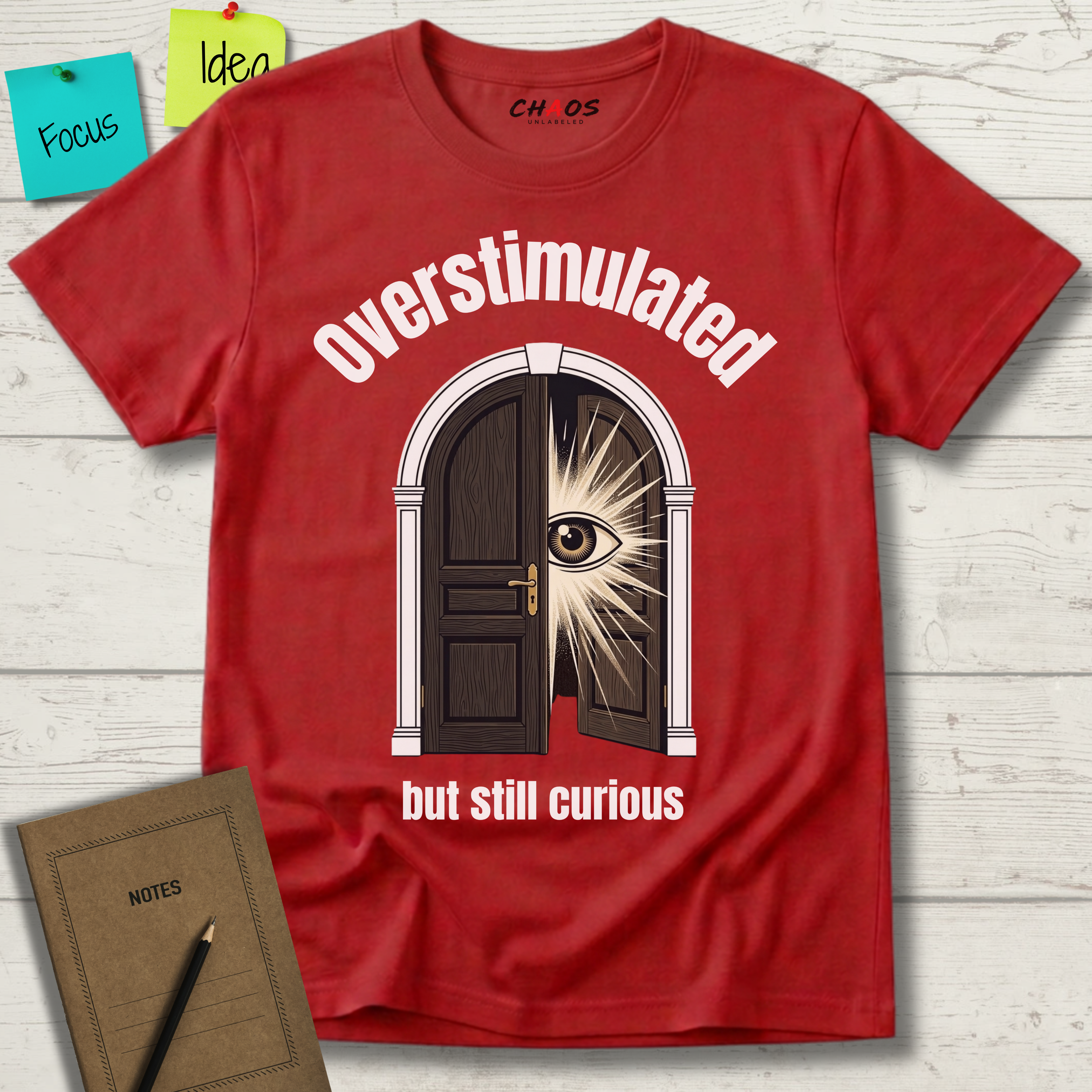 Overstimulated But Still Curious T-Shirt