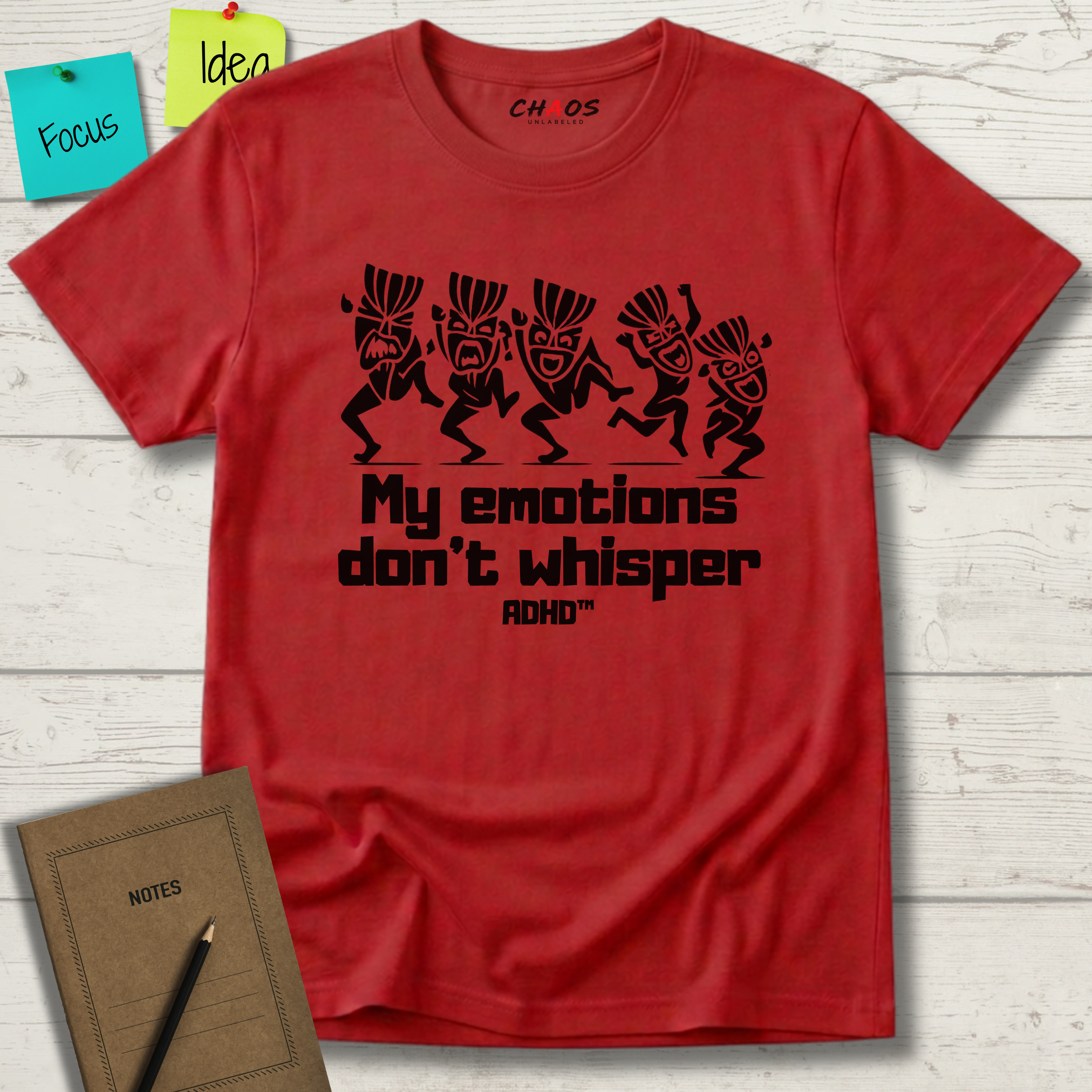 MY EMOTIONS DON'T WHISPER T-SHIRT