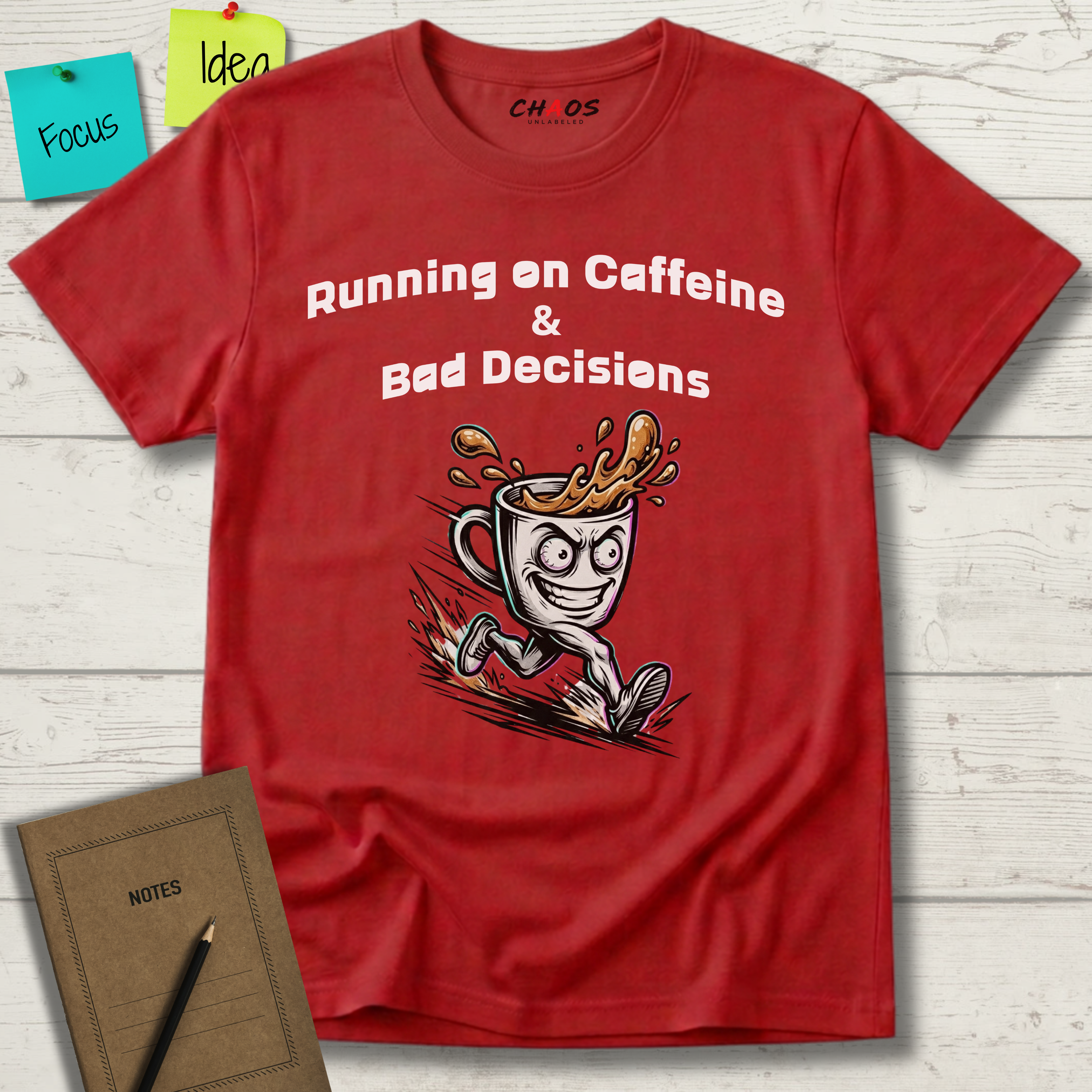 Running On Caffeine And Bad Decisions T-Shirt