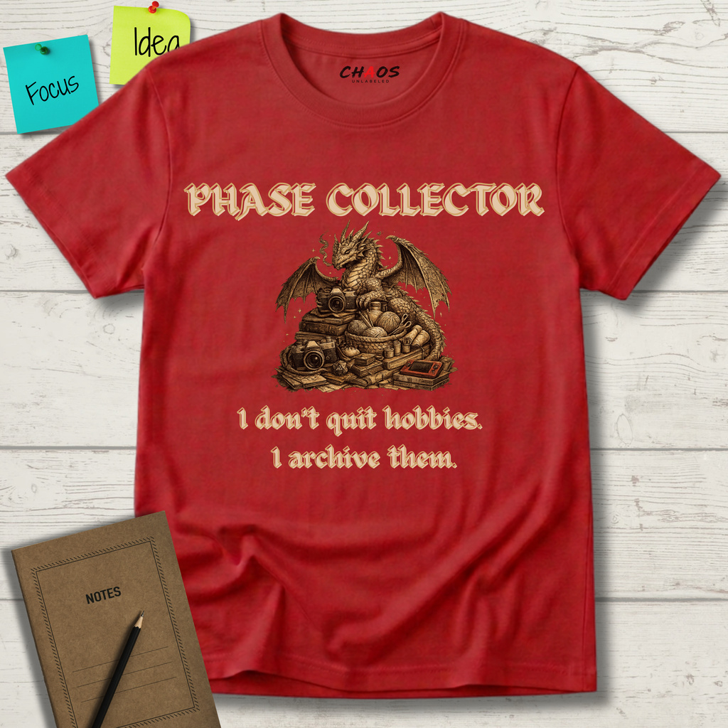 Phase Collector. I Don't Quit Hobbies I Archive Them T-Shirt