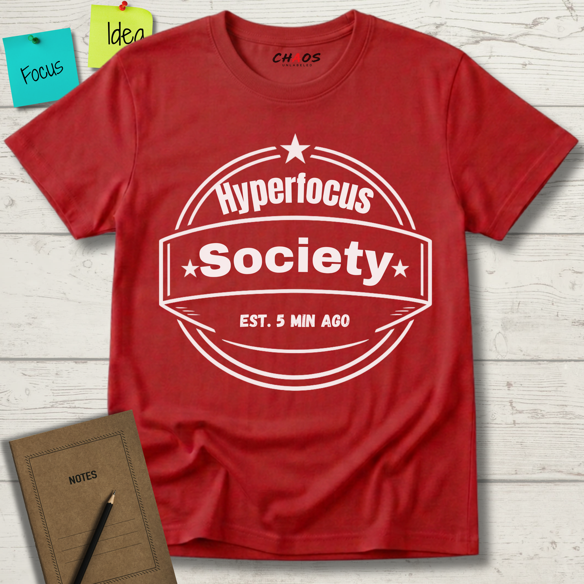Hyperfocus Society EST. 5 MIN AGO T-Shirt