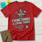 Fixing Things And Losing Things T-Shirt