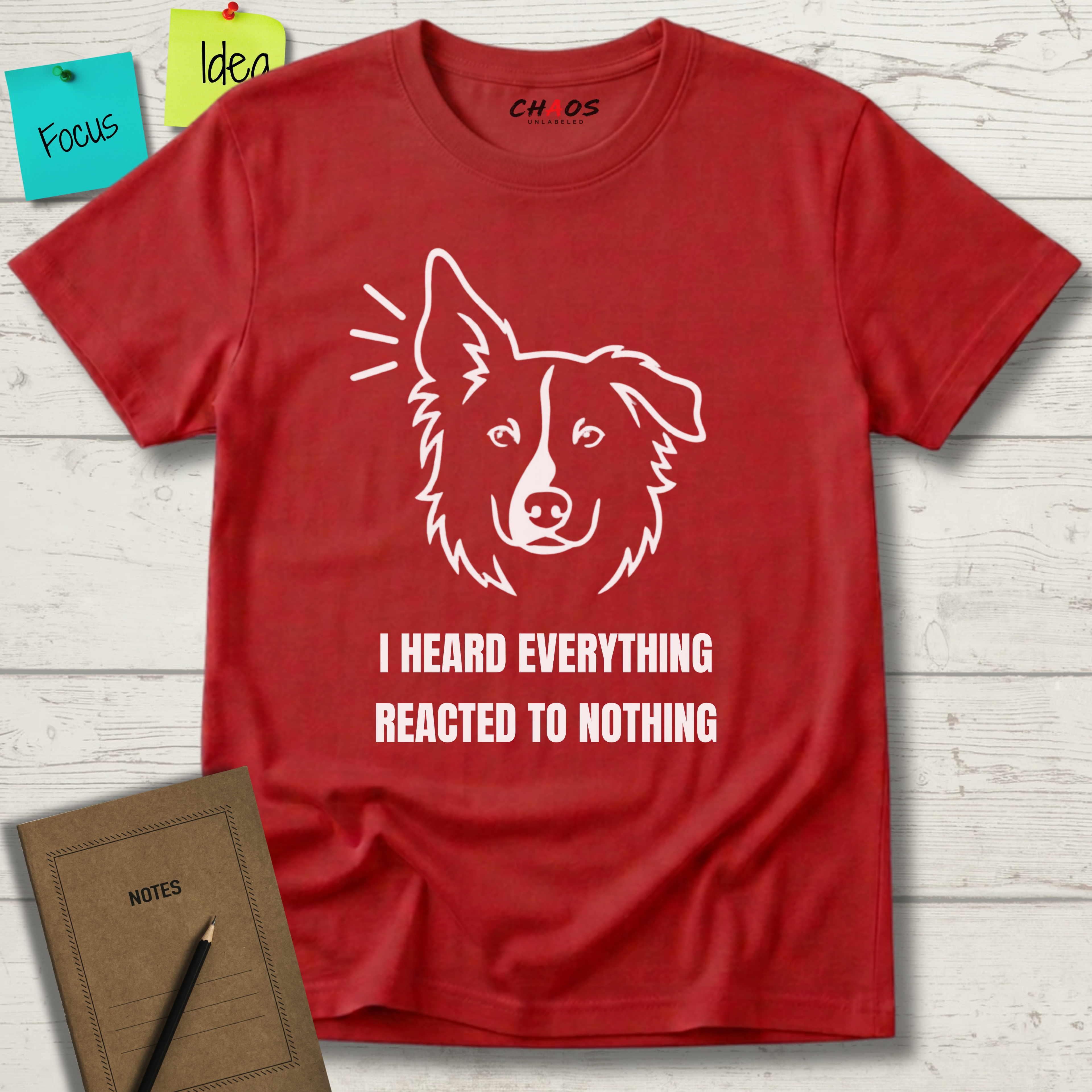 I HEARD EVERYTHING REACTED TO NOTHING T-SHIRT