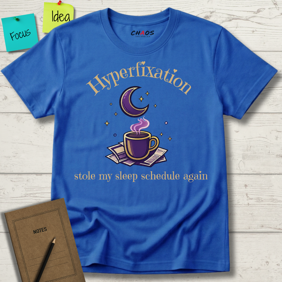 Hyperfixation Stole My Seep Schedule Again T-Shirt