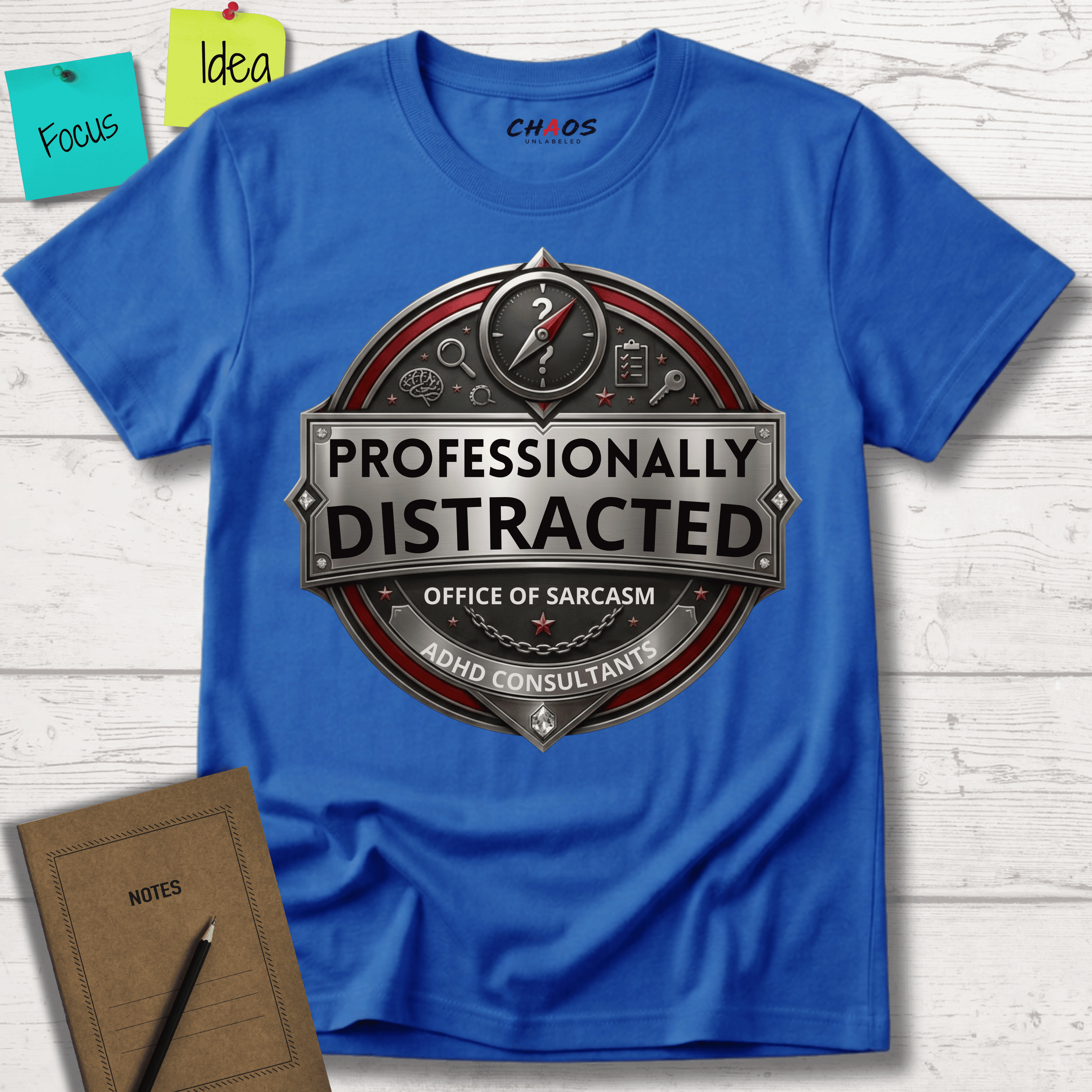 PROFESSIONALLY DISTRACTED. OFFICE OF SARCASM T-SHIRT