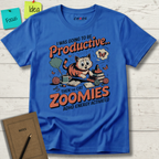I Was Going To Be Productive Then The Cat Zoomies T-Shirt